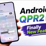 Android 17 QPR2 Beta 3: характеристики та нові функції